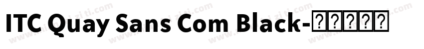 ITC Quay Sans Com Black字体转换